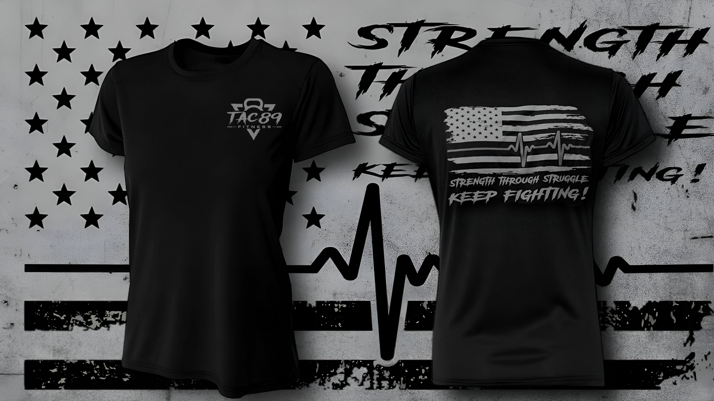 “Strength Through Struggle, Keep Fighting!” Women’s Performance Tee